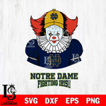 Notre Dame Fighting Irish Pennywise Horror Sport 7 Svg Eps Dxf Png File, Digital Download