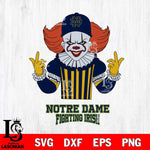 Notre Dame Fighting Irish Pennywise Horror Sport 8 Svg Eps Dxf Png File, Digital Download