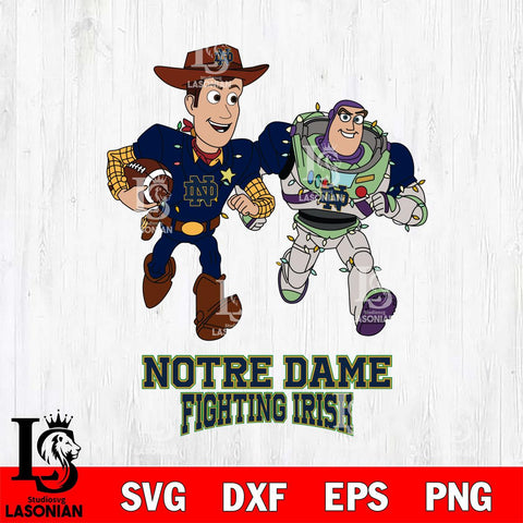 Notre Dame Fighting Irish Woody & Buzz Lightyear Football Cricut,Christmas SVG DXF EPS PNG FILE, NCAA Digital Download,Instant Download, Silhouette