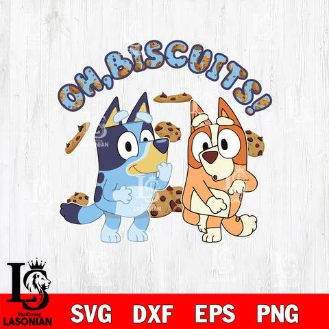Oh Biscuits Bluey Svg Eps Dxf Png File, Digital Download, Instant Download