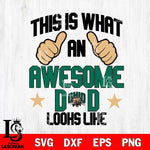 Ohio Bobcats Awesome Dad Looks like Svg Eps Dxf Png File, Digital Download, Instant Download