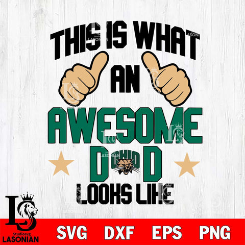 Ohio Bobcats Awesome Dad Looks like Svg Eps Dxf Png File, Digital Download, Instant Download