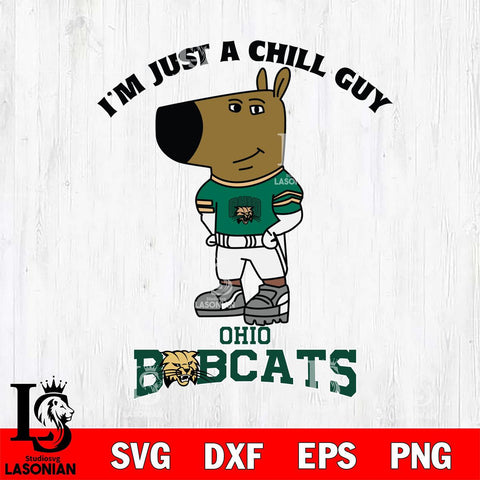 Ohio Bobcats I'm Just A Chill Guy Football Svg Eps Dxf Png File,NCAA Svg Files,Chill Guy svg ,Digital Download ,Instant Download, Cricut File
