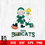 Ohio Bobcats Snoopy Dont mess with SVG DXF EPS PNG FILE,Snoopy File Cut, NCAA Digital Download,Instant Download,Christmas Silhouette