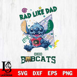 Ohio Bobcats Stitch Love Rad Like Dad SVG DXF EPS PNG FILE, NCAA File Cut,Digital Download,Instant Download