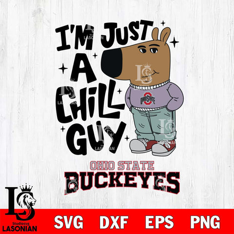 Ohio State Buckeyes I'm Just A Chill Guy Svg Eps Dxf Png File,NCAA Svg Files,Chill Guy svg ,Digital Download ,Instant Download, Cricut File