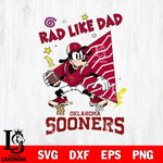 Oklahoma Sooners Goofy Rad Like Dad SVG DXF EPS PNG FILE, NCAA File Cut,Digital Download,Instant Download