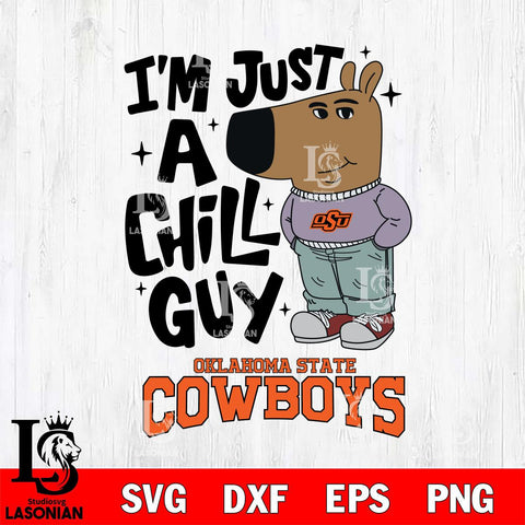 Oklahoma State Cowboys I'm Just A Chill Guy Svg Eps Dxf Png File,NCAA Svg Files,Chill Guy svg ,Digital Download ,Instant Download, Cricut File