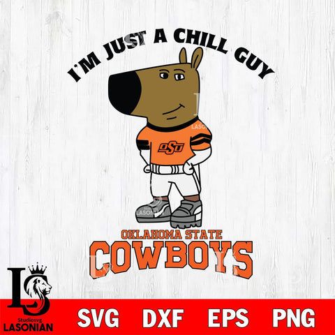 Oklahoma State Cowboys I'm Just A Chill Guy Football Svg Eps Dxf Png File,NCAA Svg Files,Chill Guy svg ,Digital Download ,Instant Download, Cricut File