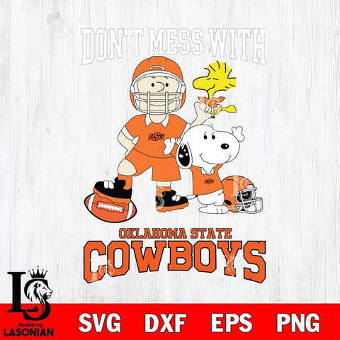 Oklahoma State Cowboys Snoopy Dont mess with SVG DXF EPS PNG FILE,Snoopy File Cut, NCAA Digital Download,Instant Download,Christmas Silhouette