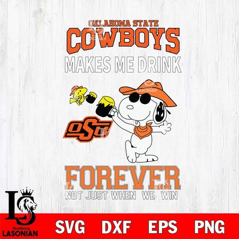 Oklahoma State Cowboys Snoopy makes me drink forever SVG DXF EPS PNG FILE,Snoopy File Cut, NCAA Digital Download,Instant Download,Christmas Silhouette