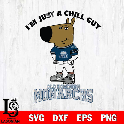 Old Dominion Monarchs I'm Just A Chill Guy Football Svg Eps Dxf Png File,NCAA Svg Files,Chill Guy svg ,Digital Download ,Instant Download, Cricut File