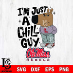 Ole Miss Rebels I'm Just A Chill Guy Svg Eps Dxf Png File,NCAA Svg Files,Chill Guy svg ,Digital Download ,Instant Download, Cricut File