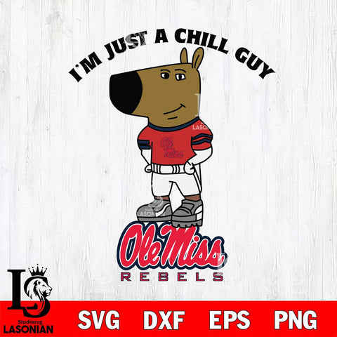 Ole Miss Rebels I'm Just A Chill Guy Football Svg Eps Dxf Png File,NCAA Svg Files,Chill Guy svg ,Digital Download ,Instant Download, Cricut File