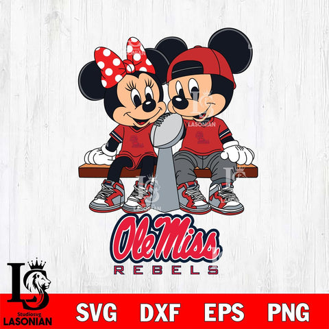 Ole Miss Rebels Mickey And Minnie Football Champions Svg Eps Dxf Png File, NCAA svg , Digital Download , Instant Download, Cricut File