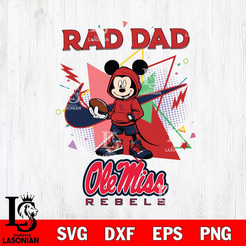 Ole Miss Rebels Mickey Wearing Hoodie Rad Dad SVG DXF EPS PNG FILE, NCAA File Cut,Digital Download,Instant Download