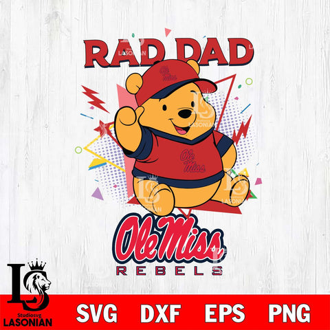 Ole Miss Rebels Pooh Bear Rad Dad SVG DXF EPS PNG FILE, NCAA File Cut,Digital Download,Instant Download