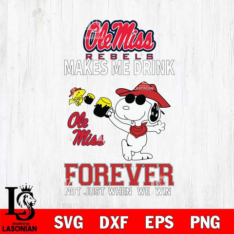 Ole Miss Rebels Snoopy makes me drink forever SVG DXF EPS PNG FILE,Snoopy File Cut, NCAA Digital Download,Instant Download,Christmas Silhouette