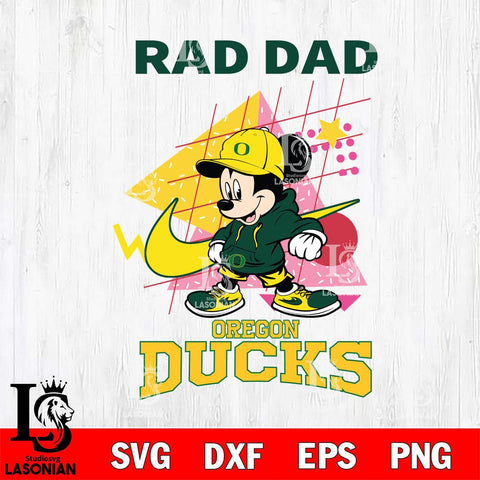 Oregon Ducks Mickey Mouse Rad Dad SVG DXF EPS PNG FILE, NCAA File Cut,Digital Download,Instant Download