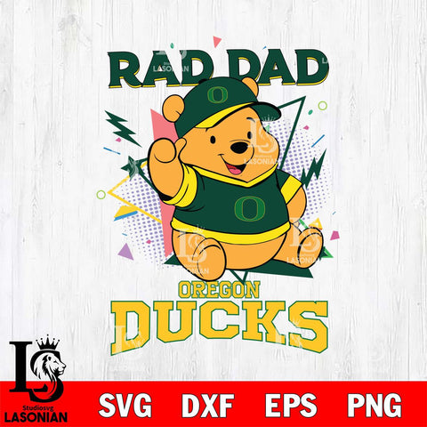 Oregon Ducks Pooh Bear Rad Dad SVG DXF EPS PNG FILE, NCAA File Cut,Digital Download,Instant Download