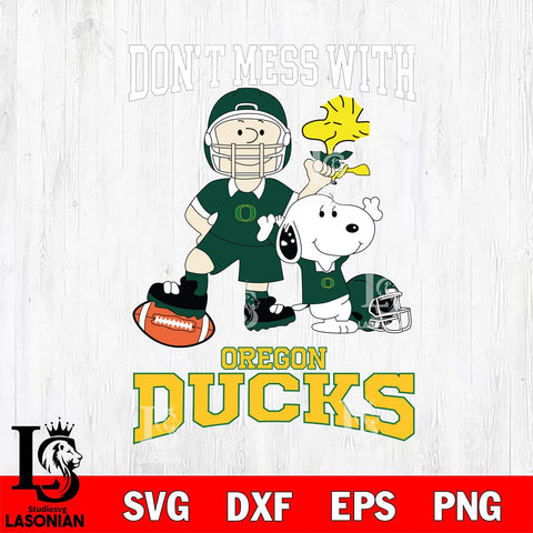 Oregon Ducks Snoopy Dont mess with SVG DXF EPS PNG FILE,Snoopy File Cut, NCAA Digital Download,Instant Download,Christmas Silhouette