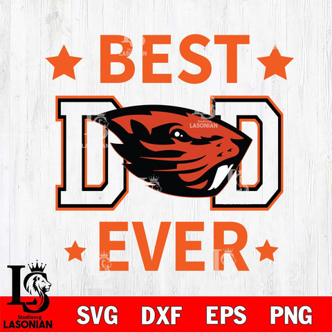 Oregon State Beavers Father Day Best Dad Ever Svg Eps Dxf Png File, Digital Download, Instant Download