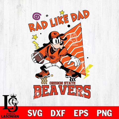 Oregon State Beavers Goofy Rad Like Dad SVG DXF EPS PNG FILE, NCAA File Cut,Digital Download,Instant Download