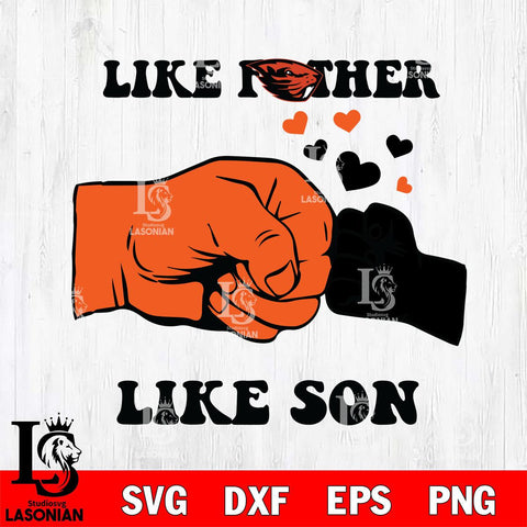 Oregon State Beavers Like Father Like Son Svg Eps Dxf Png File, Digital Download, Instant Download
