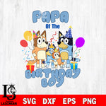 Papa of the birthday boy Svg Eps Dxf Png File, Digital Download, Instant Download