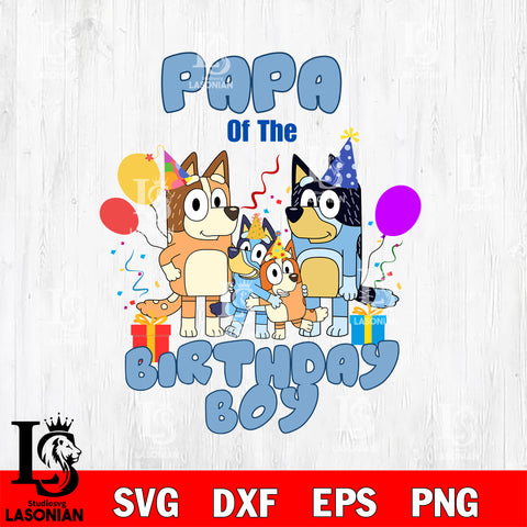 Papa of the birthday boy Svg Eps Dxf Png File, Digital Download, Instant Download