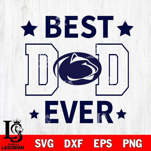 Penn State Nittany Lions Father Day Best Dad Ever Svg Eps Dxf Png File, Digital Download, Instant Download