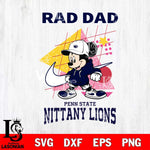 Penn State Nittany Lions Mickey Mouse Rad Dad SVG DXF EPS PNG FILE, NCAA File Cut,Digital Download,Instant Download