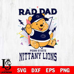 Penn State Nittany Lions Pooh Bear Rad Dad SVG DXF EPS PNG FILE, NCAA File Cut,Digital Download,Instant Download