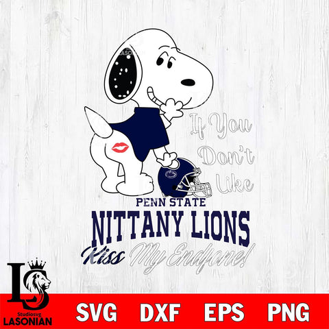 Penn State Nittany Lions Snoopy If you dont like kiss SVG DXF EPS PNG FILE,Snoopy File Cut, NCAA Digital Download,Instant Download,Christmas Silhouette