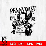Pennywise EST 1986 SVG DXF EPS PNG FILE, Halloween File Cut, Digital Download,Instant Download, Silhouette,Horror Cricut