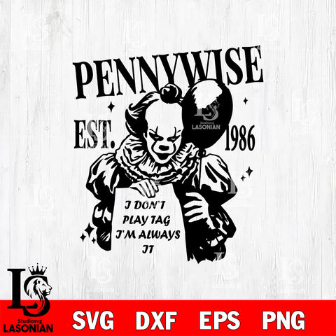 Pennywise EST 1986 SVG DXF EPS PNG FILE, Halloween File Cut, Digital Download,Instant Download, Silhouette,Horror Cricut