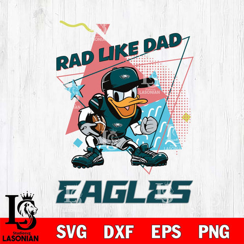 Philadelphia Eagles Donal Duck Rad Like Dad SVG DXF EPS PNG FILE, Disney Father day File Cut,Digital Download,Instant Download,Disney Svg Files