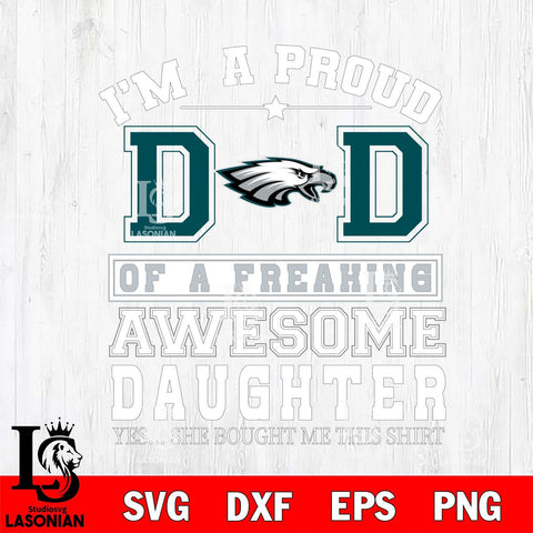 Philadelphia Eagles Im A Proud Dad SVG DXF EPS PNG FILE, NFL File Cut,Digital Download,Instant Download, Silhouette