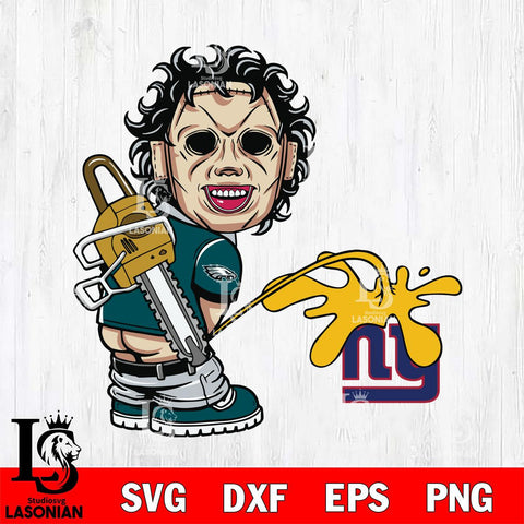 Philadelphia Eagles Leatherface Piss On New York Giants Svg Eps Dxf Png File, Digital Download, Instant Download