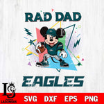 Philadelphia Eagles Mickey Mouse Sport Rad Dad SVG DXF EPS PNG FILE, Disney Father day File Cut,Digital Download,Instant Download,Disney Svg Files