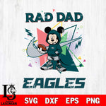 Philadelphia Eagles Mickey Wearing Hoodie Rad Dad SVG DXF EPS PNG FILE, Disney Father day File Cut,Digital Download,Instant Download,Disney Svg Files