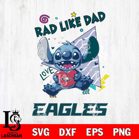 Philadelphia Eagles Stitch Love Rad Like Dad SVG DXF EPS PNG FILE, Disney Father day File Cut,Digital Download,Instant Download,Disney Svg Files