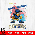 Pittsburgh Panthers Donal Duck Rad Like Dad SVG DXF EPS PNG FILE, NCAA File Cut,Digital Download,Instant Download