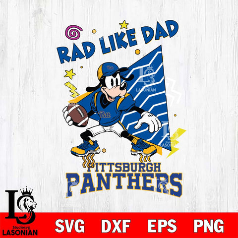 Pittsburgh Panthers Goofy Rad Like Dad SVG DXF EPS PNG FILE, NCAA File Cut,Digital Download,Instant Download