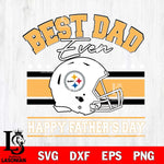 Pittsburgh Steelers Best Dad Ever SVG DXF EPS PNG FILE, NFL File Cut,Digital Download,Instant Download, Silhouette