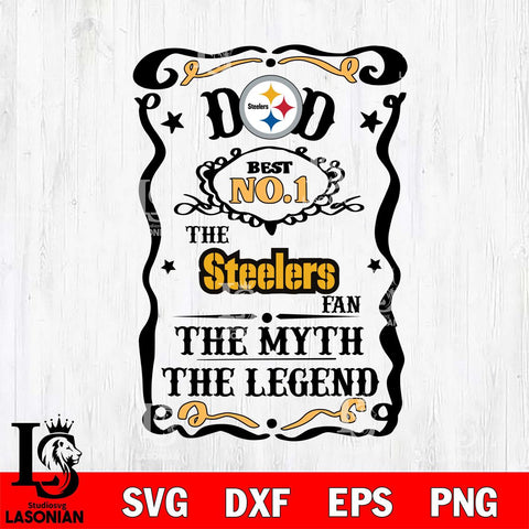 Pittsburgh Steelers Dad The Man The Myth The Legend Svg Eps Dxf Png File, Digital Download, Instant Download