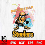 Pittsburgh Steelers Donal Duck Rad Like Dad SVG DXF EPS PNG FILE, Disney Father day File Cut,Digital Download,Instant Download,Disney Svg Files