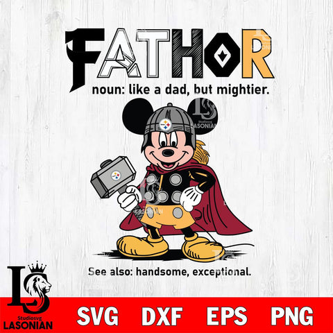 Pittsburgh Steelers Mickey Fathor Sport Svg Eps Dxf Png File, NFL File Cut,Digital Download,Instant Download,Disney Svg Files
