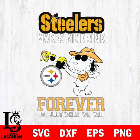 Pittsburgh Steelers Snoopy makes me drink forever SVG DXF EPS PNG FILE,Snoopy File Cut, Nfl Digital Download,Instant Download, Silhouette