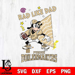 Purdue Boilermakers Goofy Rad Like Dad SVG DXF EPS PNG FILE, NCAA File Cut,Digital Download,Instant Download